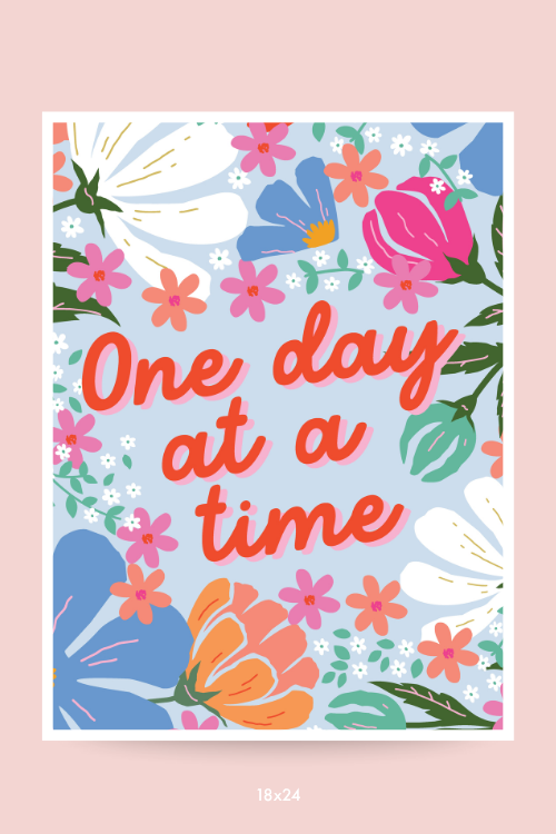 One Day At A Time Flowers Poster