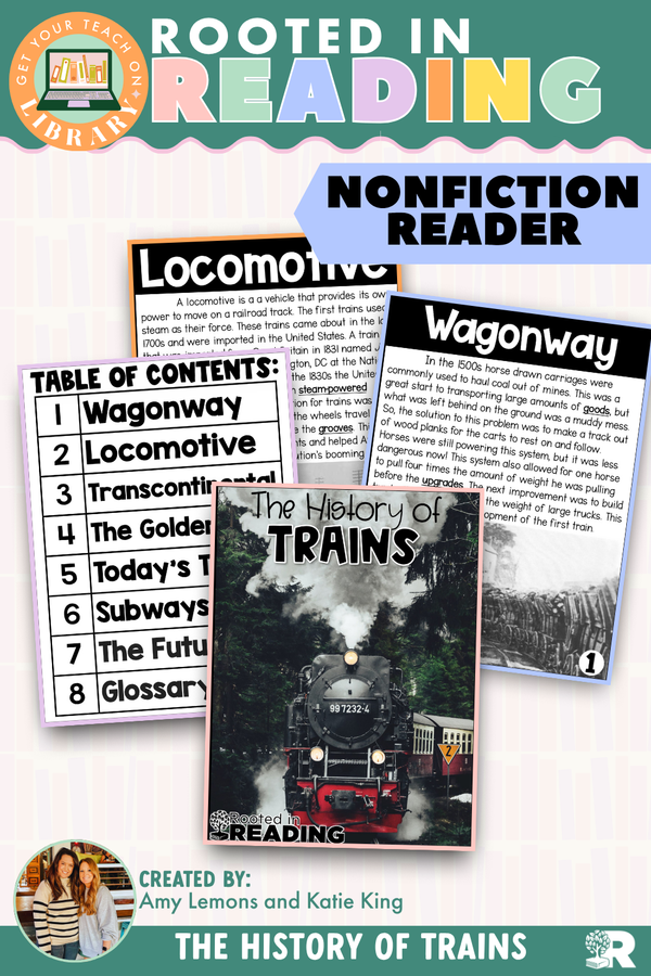 Rooted in Reading Nonfiction Reader: The History of Trains – printable reading classroom resource by Get Your Teach On
