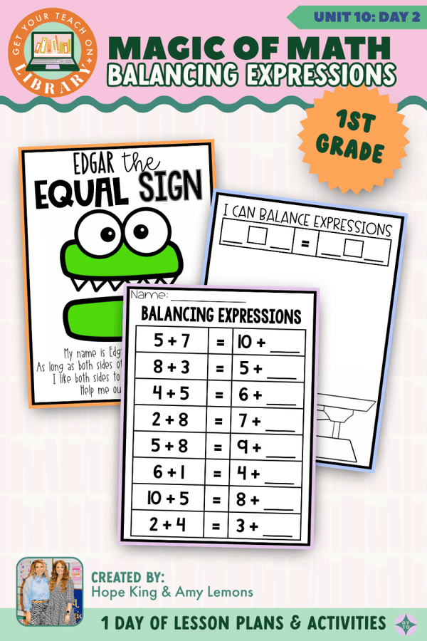1st Grade Magic of Math Unit 10 Day 2: Balancing Expressions by Hope King, Amy Lemons and Get Your Teach On