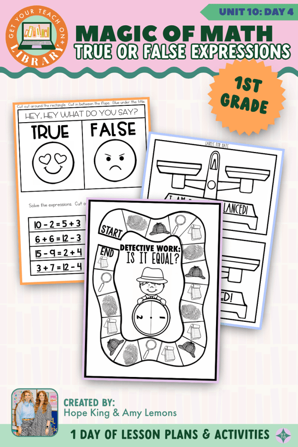 1st Grade Magic of Math Unit 10 Day 4: True or False Expressions by Hope King, Amy Lemons and Get Your Teach On