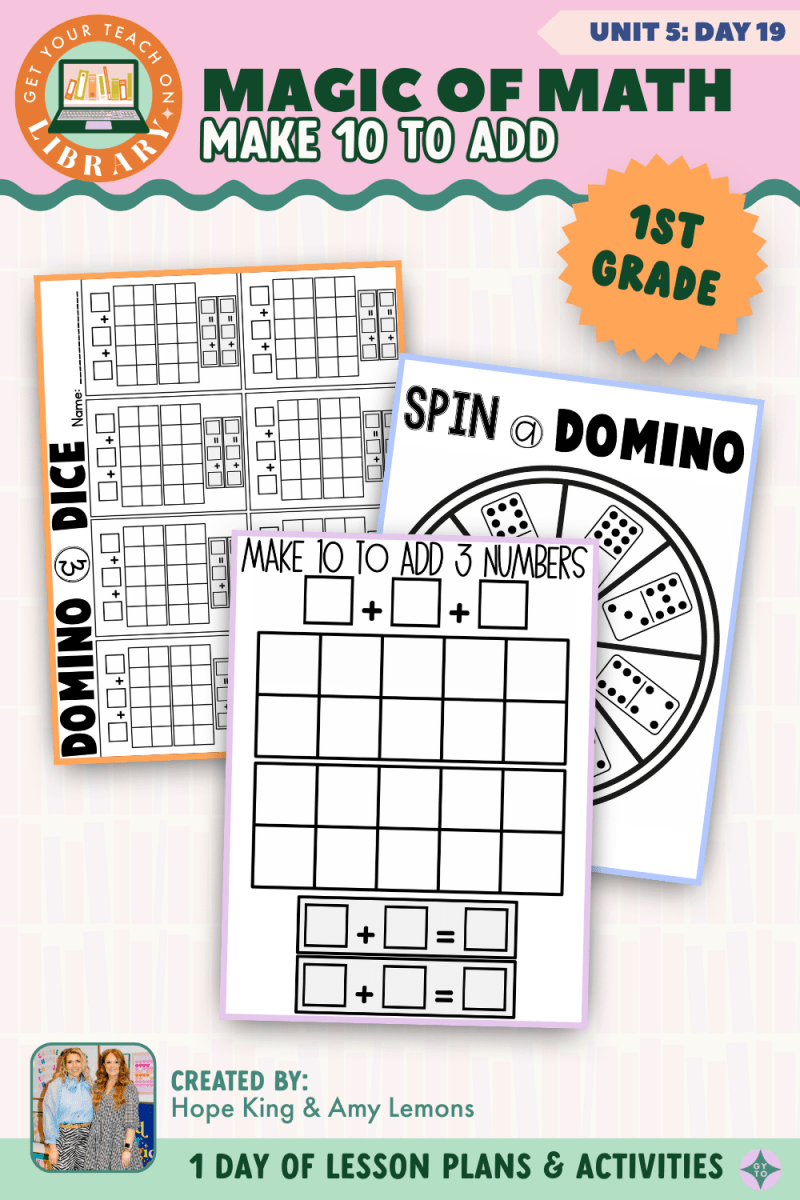 1st Grade Magic of Math: Unit 5 Day 19 Make 10 to Add - Shop GYTO - Get Your Teach On