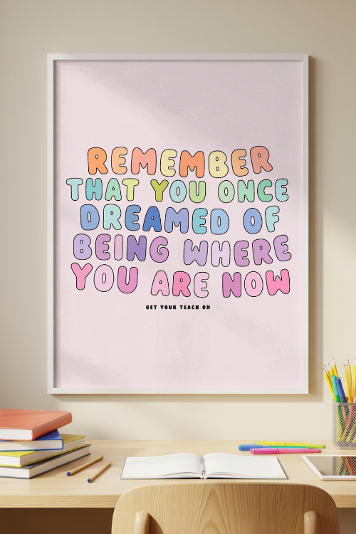 Remember Poster – printable inspirational classroom decor by Get Your Teach On