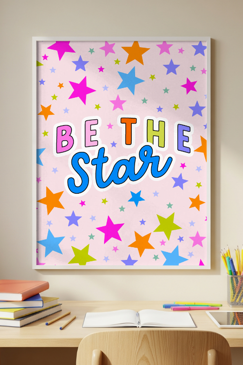 Be The Star Poster – printable inspirational classroom decor by Get Your Teach On