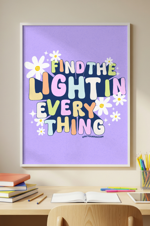 Find The Light Poster – printable inspirational classroom decor by Get Your Teach On