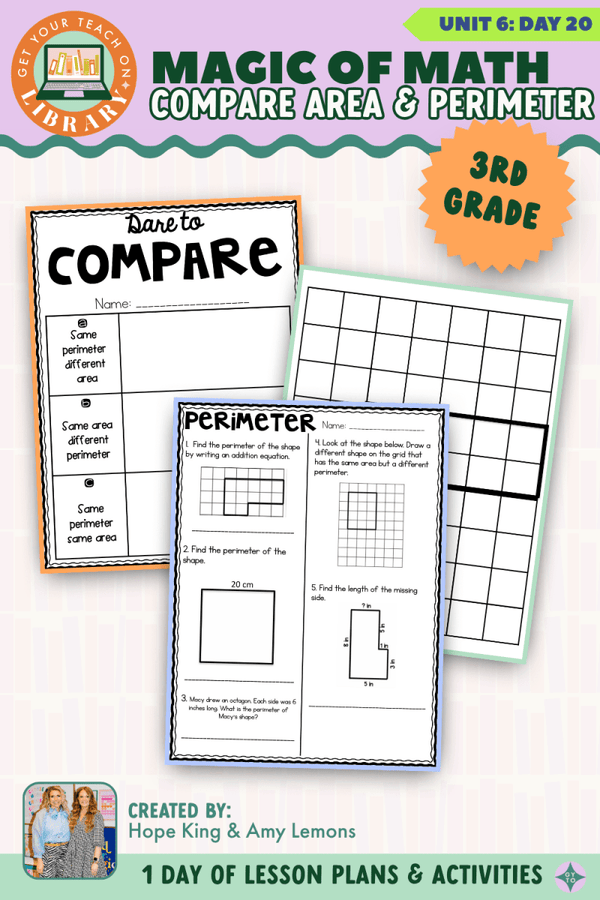 3rd Grade Magic of Math Unit 6 Day 20: Compare Area and Perimeter by Hope King, Amy Lemons and Get Your Teach On