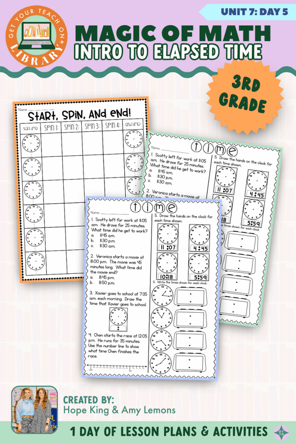 3rd Grade Magic of Math Unit 7 Day 5: Intro to Elapsed Time by Hope King, Amy Lemons and Get Your Teach On