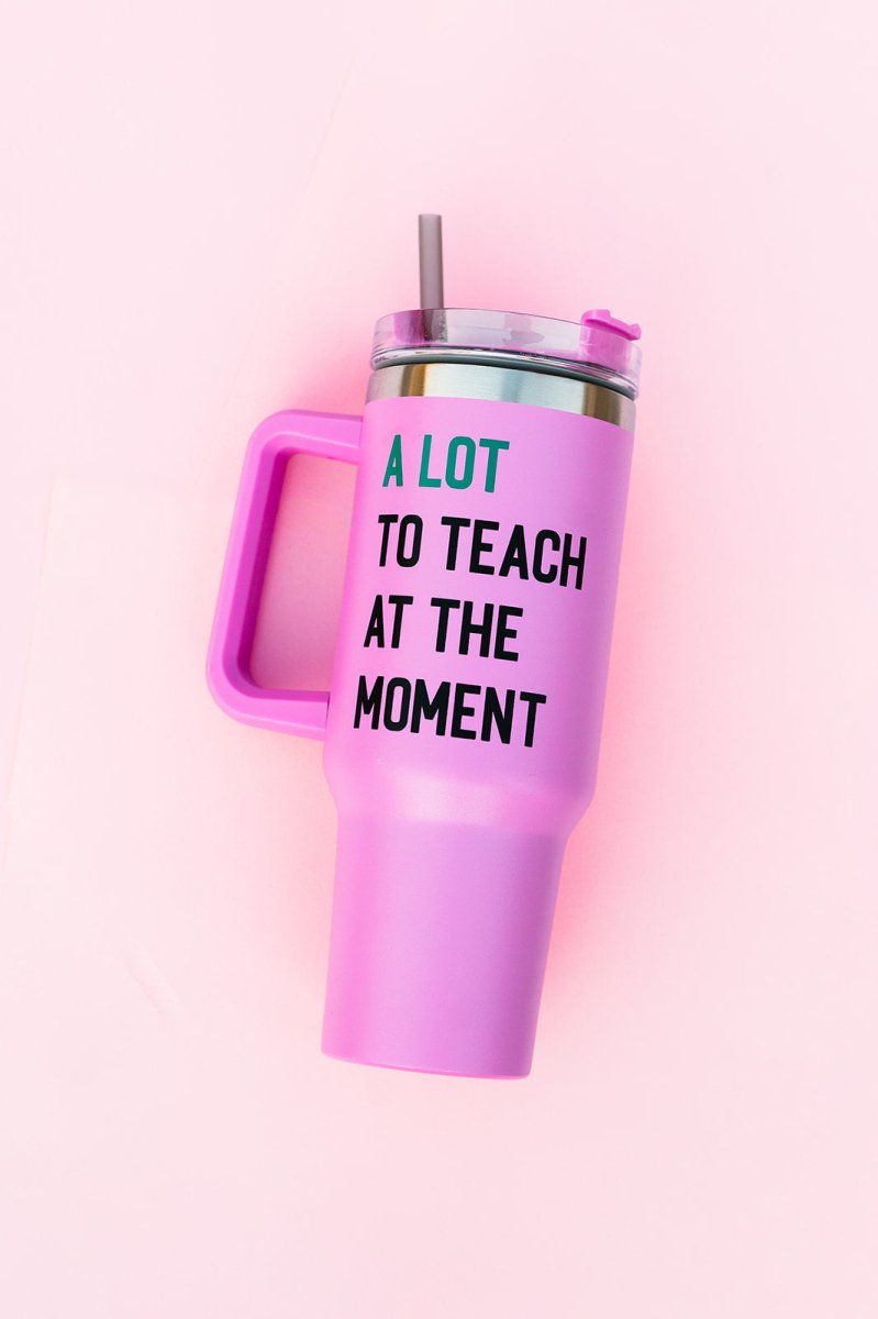 A Lot to Teach Tumbler - GYTO Collective - Get Your Teach On