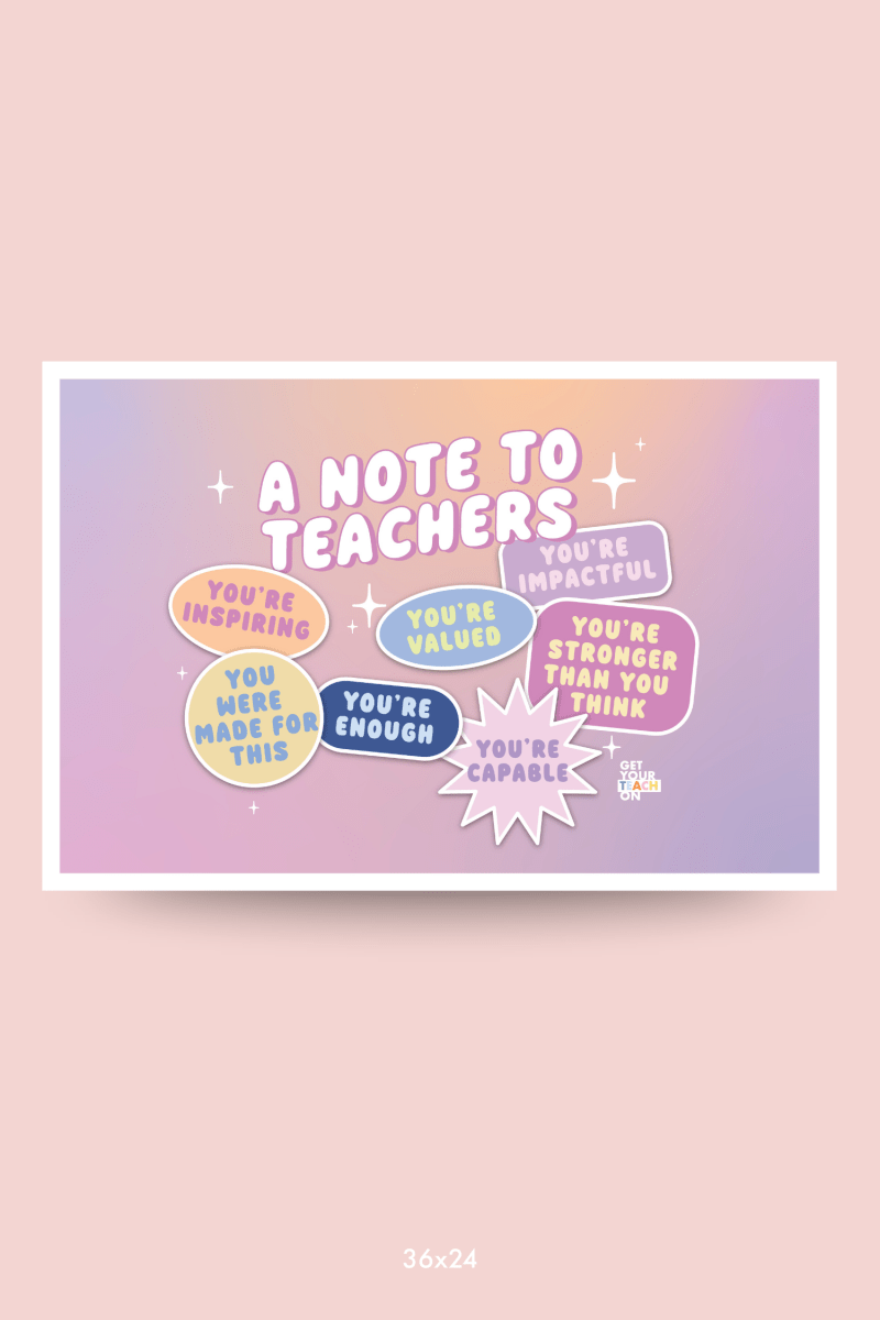 A Note To Teachers Poster - GYTO Collective - Get Your Teach On