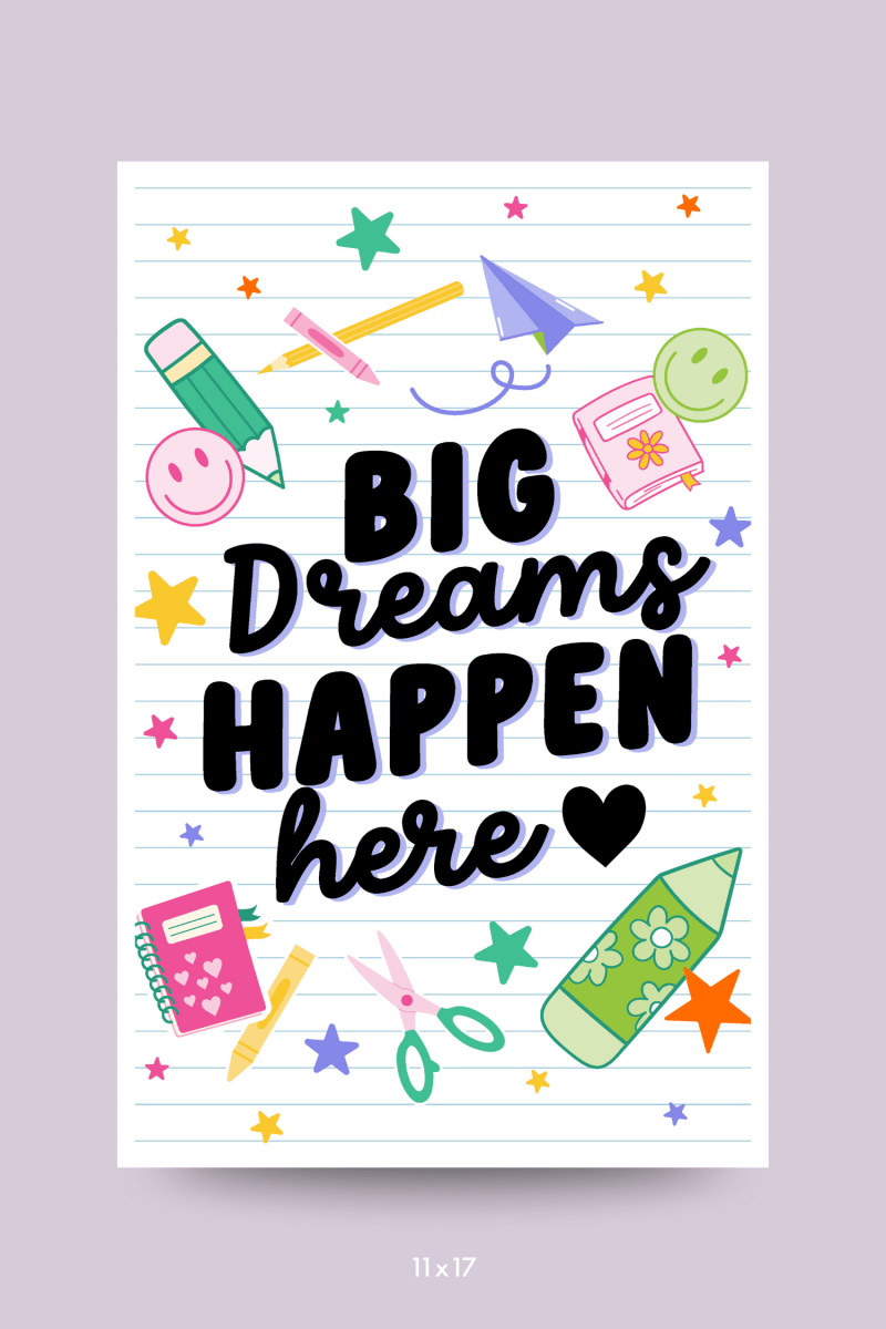 Big Dreams Happen Here Poster - GYTO Collective - Get Your Teach On