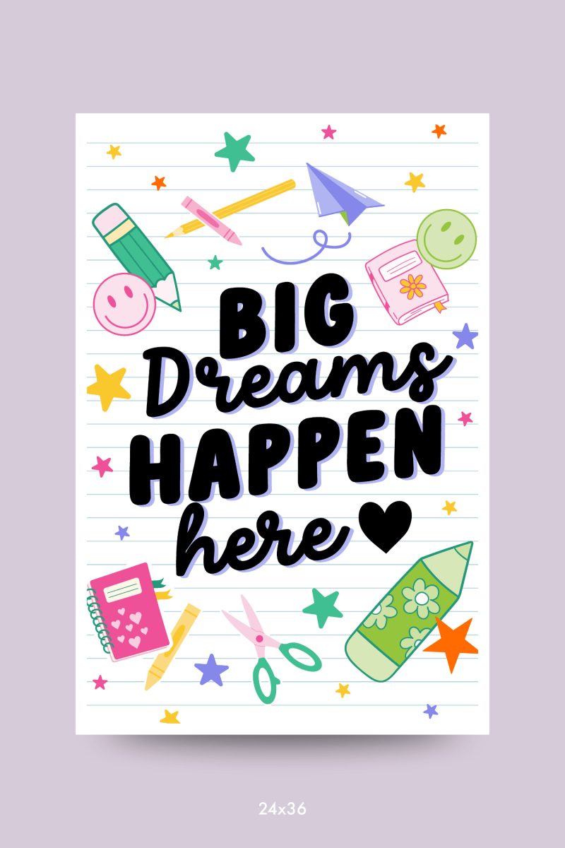 Big Dreams Happen Here Poster - GYTO Collective - Get Your Teach On