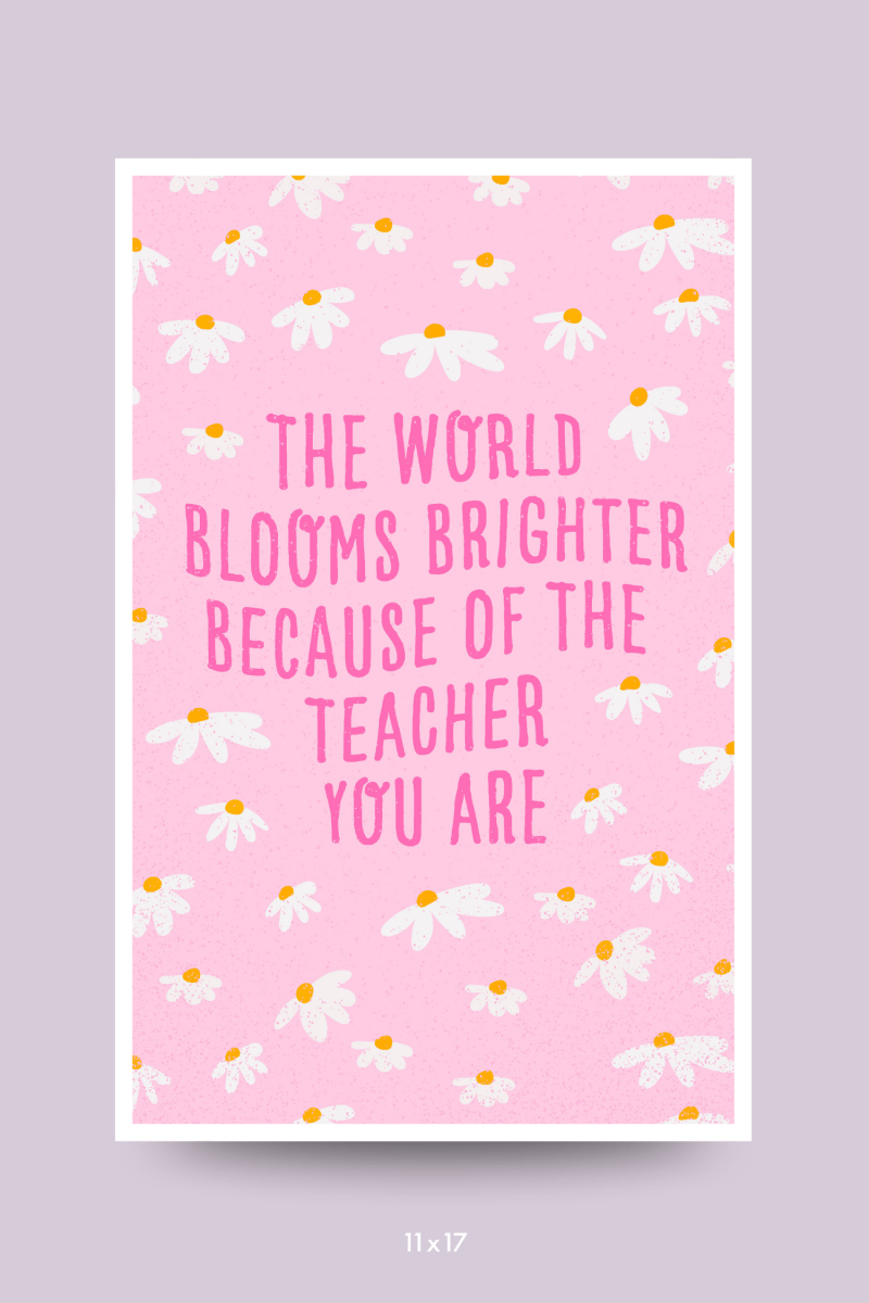 Blooms Brighter Poster - GYTO Collective - Get Your Teach On