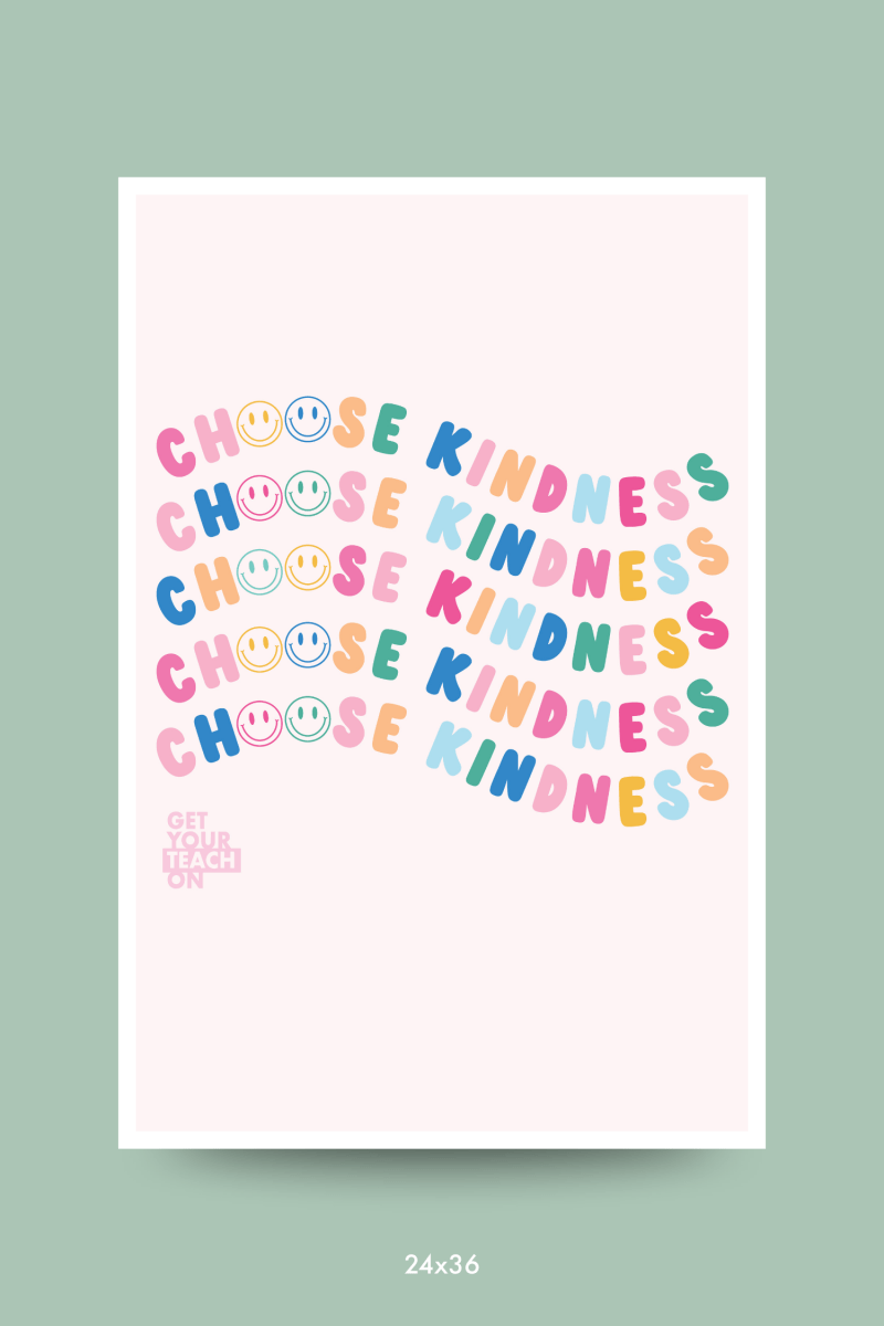 Choose Kindness Poster - GYTO Collective - Get Your Teach On