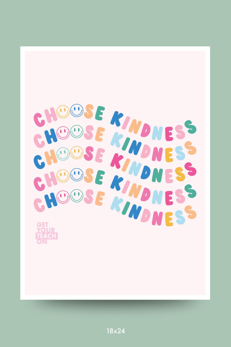 Choose Kindness Poster - GYTO Collective - Get Your Teach On