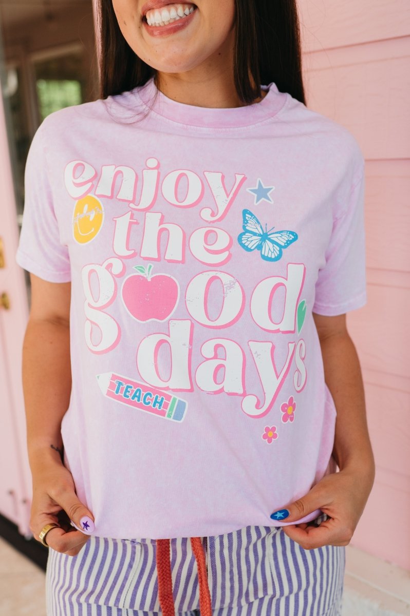 Enjoy the Good Days Tee - Shop GYTO - Get Your Teach On