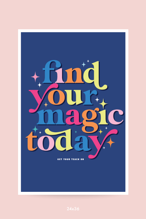 Find Your Magic Poster - GYTO Collective - Get Your Teach On