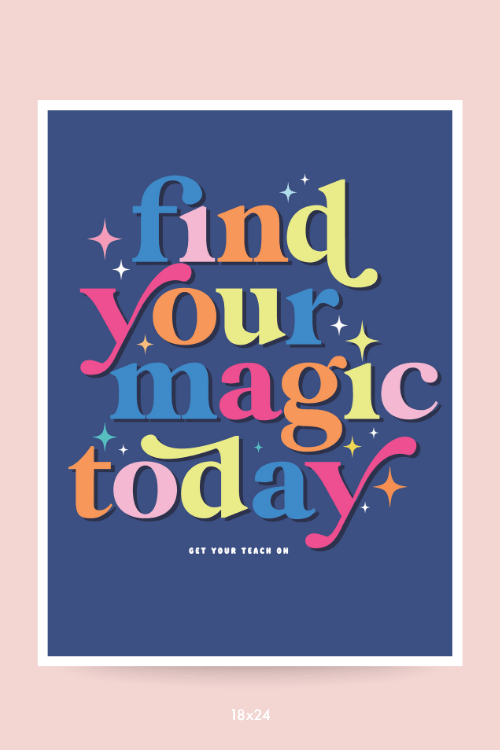 Find Your Magic Poster - GYTO Collective - Get Your Teach On