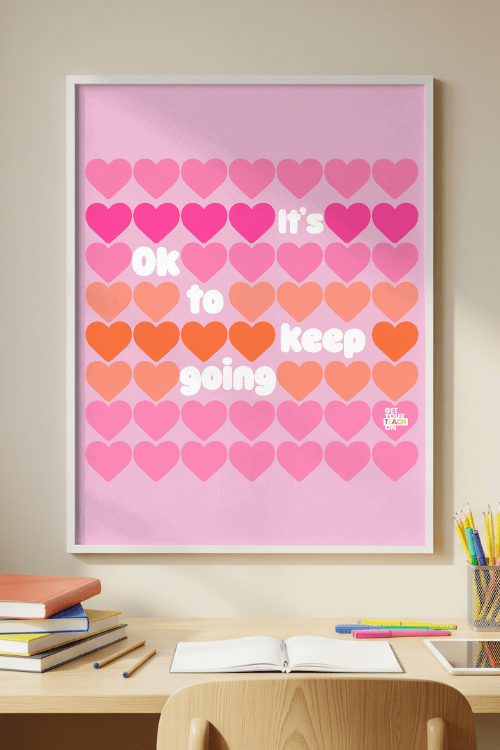 It's Ok To Keep Going Poster – printable inspirational classroom decor by Get Your Teach On