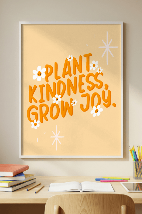 Plant Kindness Poster – printable inspirational classroom decor by Get Your Teach On