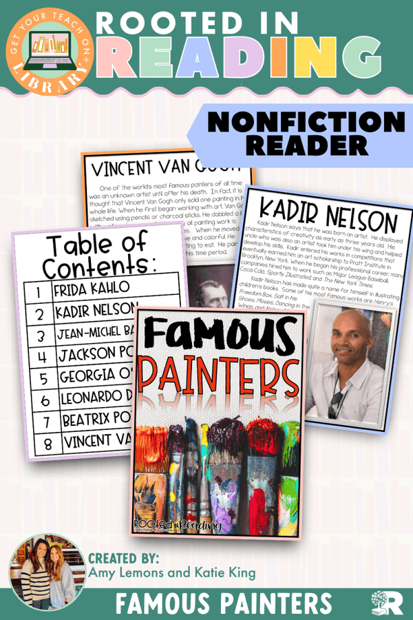 Rooted in Reading Nonfiction Reader: Famous Painters – printable reading classroom resource by Get Your Teach On