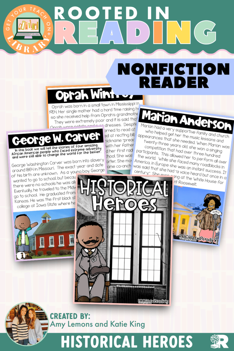 Rooted in Reading Nonfiction Reader: Historical Heroes - Shop GYTO - Get Your Teach On