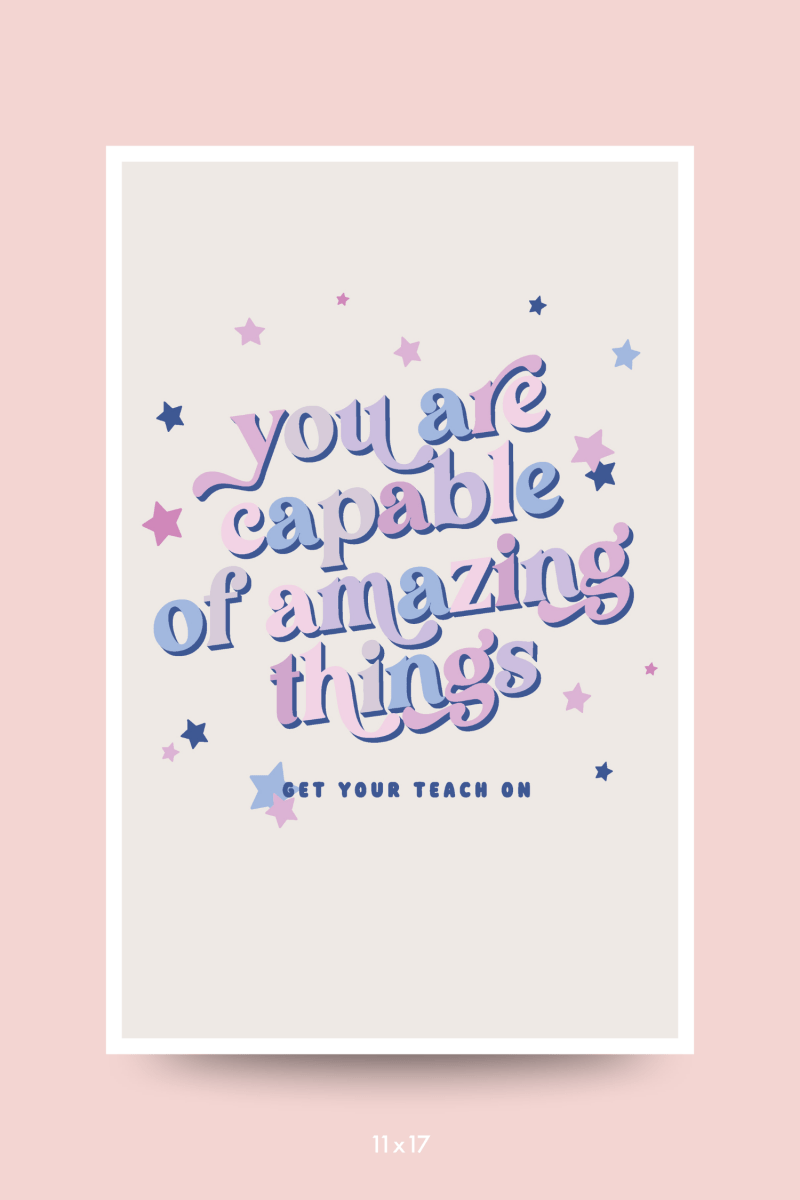 You Are Capable Poster - GYTO Collective - Get Your Teach On