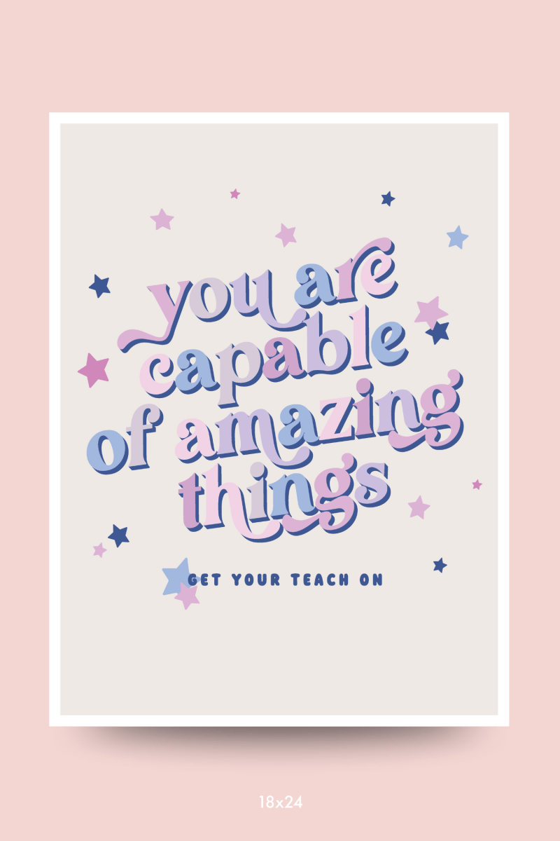 You Are Capable Poster - GYTO Collective - Get Your Teach On