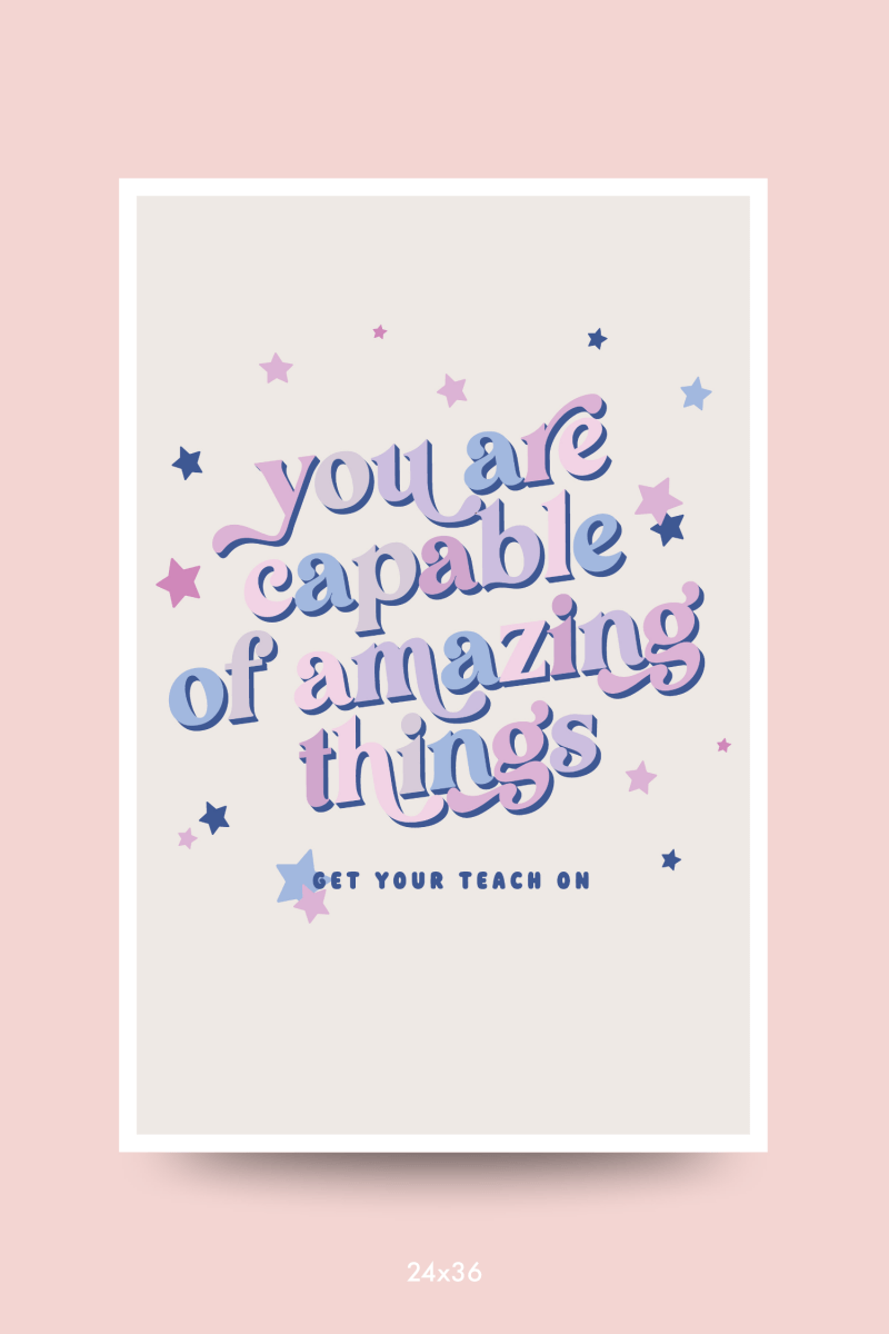 You Are Capable Poster - GYTO Collective - Get Your Teach On