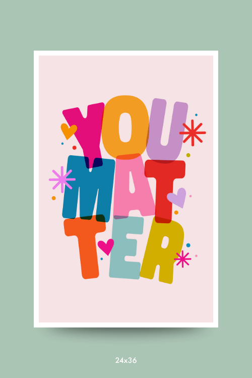 You Matter Poster - GYTO Collective - Get Your Teach On