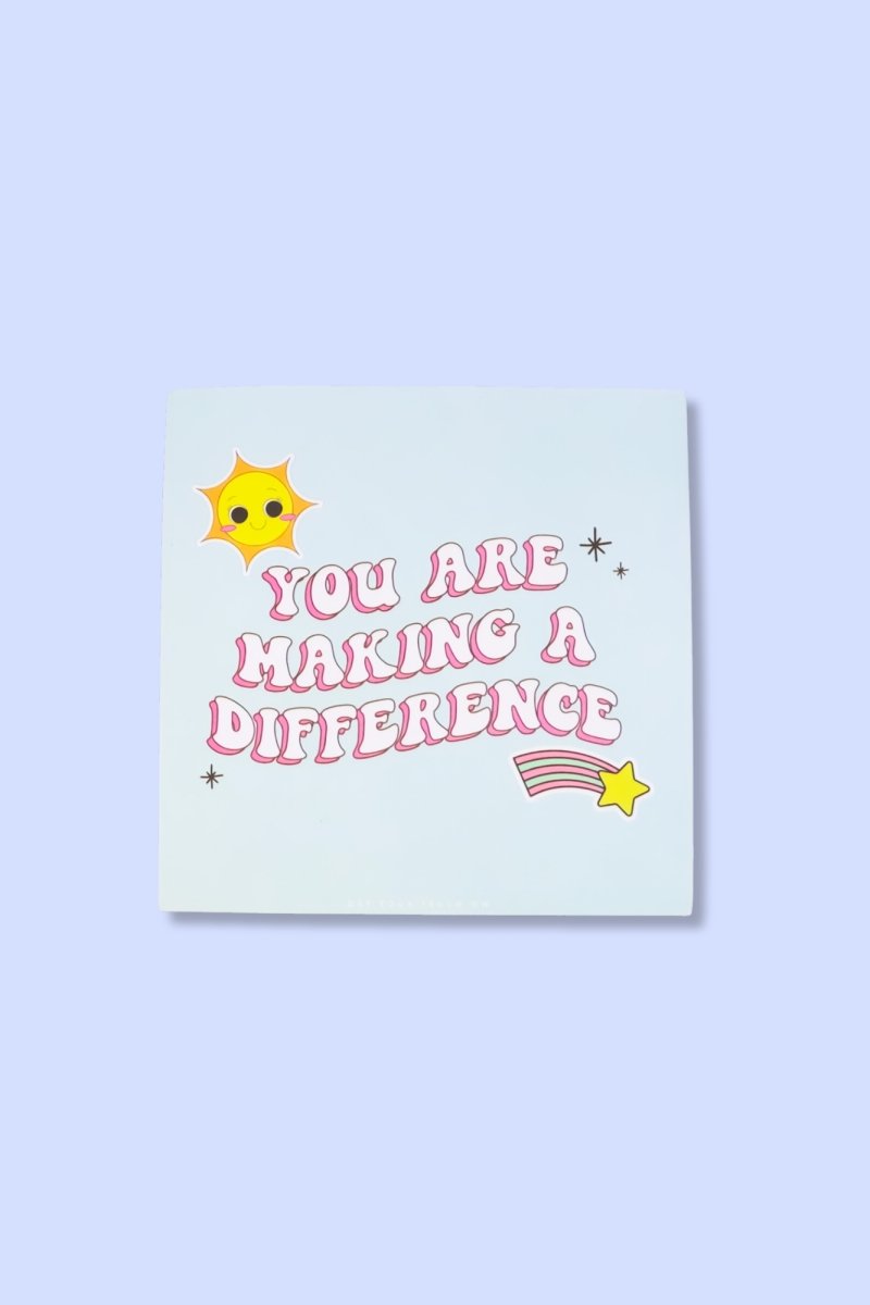You are Making a Difference Affirmation Sticky Notes - GYTO Collective - Get Your Teach On