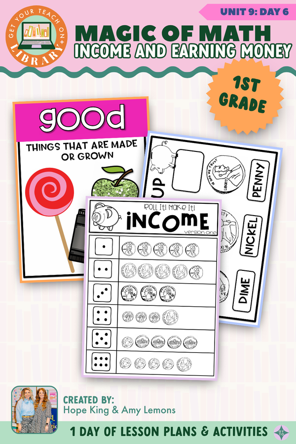 1st Grade Magic of Math Unit 9 Day 6: Income and Earning Money by Hope King, Amy Lemons and Get Your Teach On