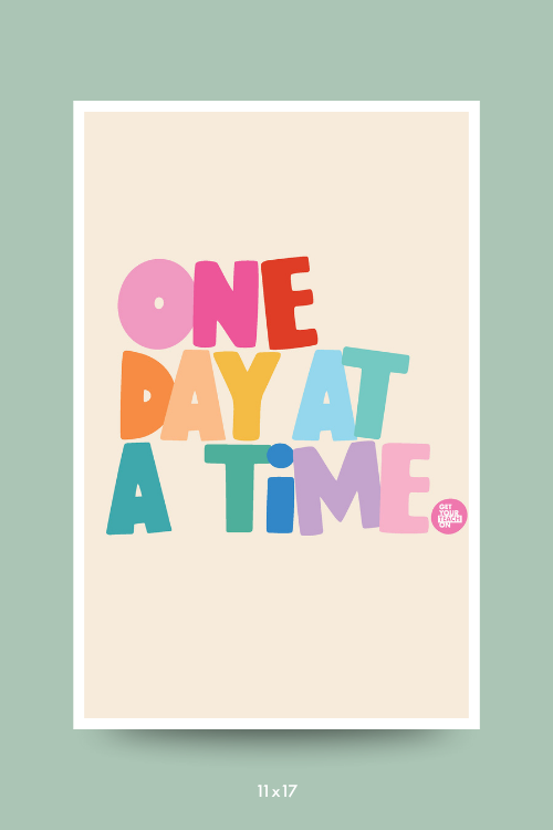 One Day At A Time Poster – printable inspirational classroom decor by Get Your Teach On