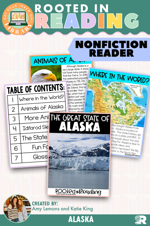 Rooted in Reading Nonfiction Reader: The Great State of Alaska – printable reading classroom resource by Get Your Teach On