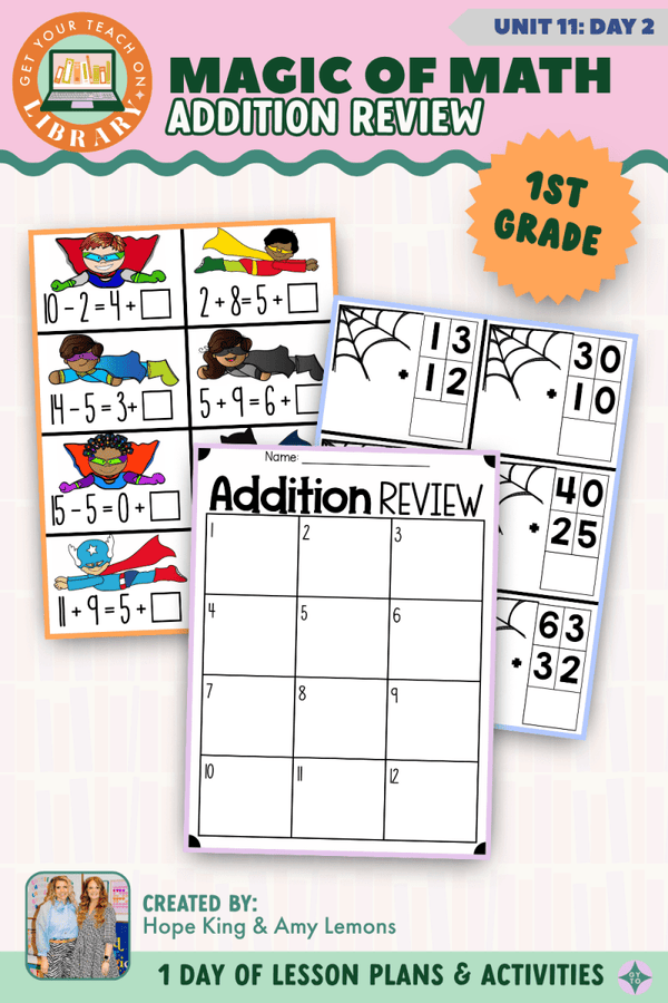 1st Grade Magic of Math Unit 11 Day 2: Addition Review – printable math lesson by Hope King, Amy Lemons and Get Your Teach On