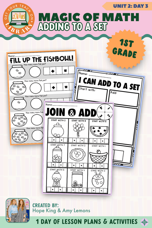 1st Grade Magic of Math Unit 2 Day 3: Adding to a Set – printable math lesson by Hope King, Amy Lemons and Get Your Teach On