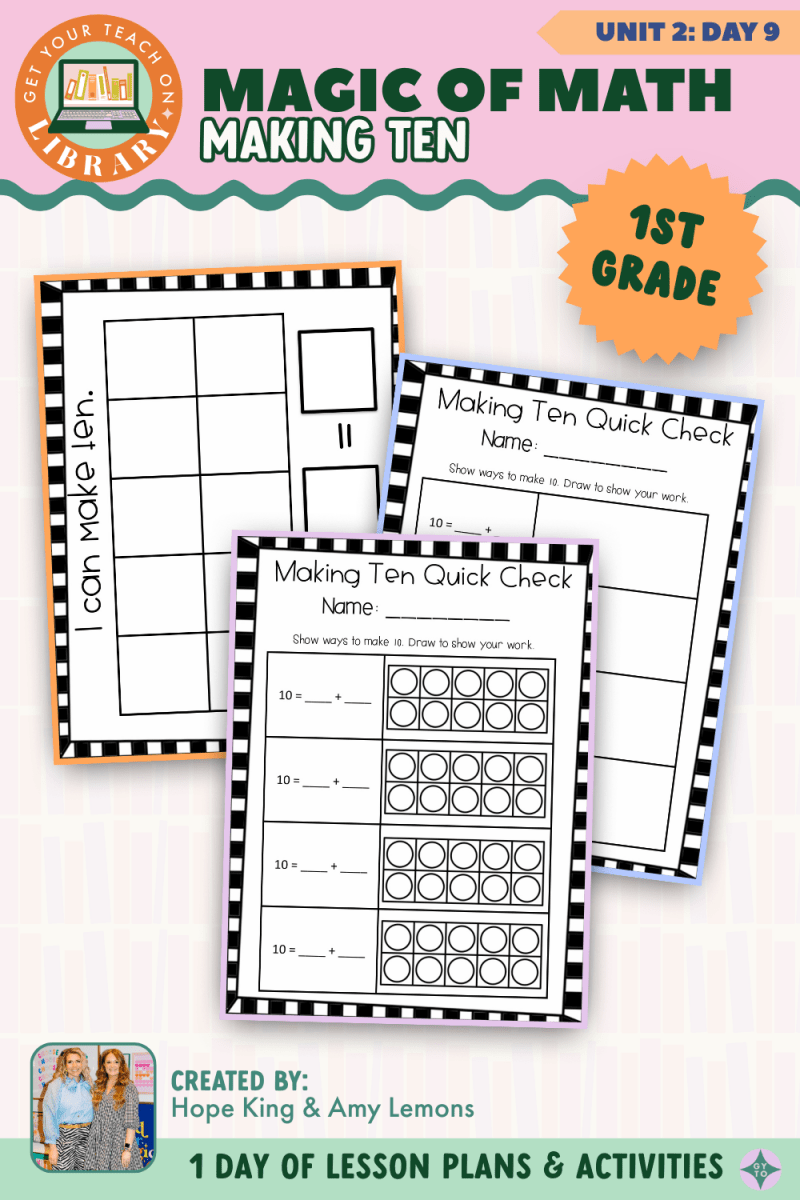1st Grade Magic of Math: Unit 2 Day 9 Making Ten - Shop GYTO - Get Your Teach On