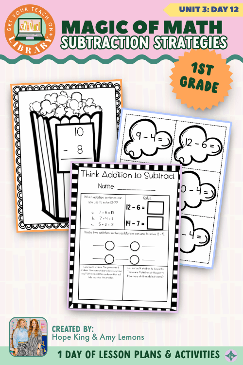 1st Grade Magic of Math: Unit 3 Day 12 Subtraction Strategies - Shop GYTO - Get Your Teach On