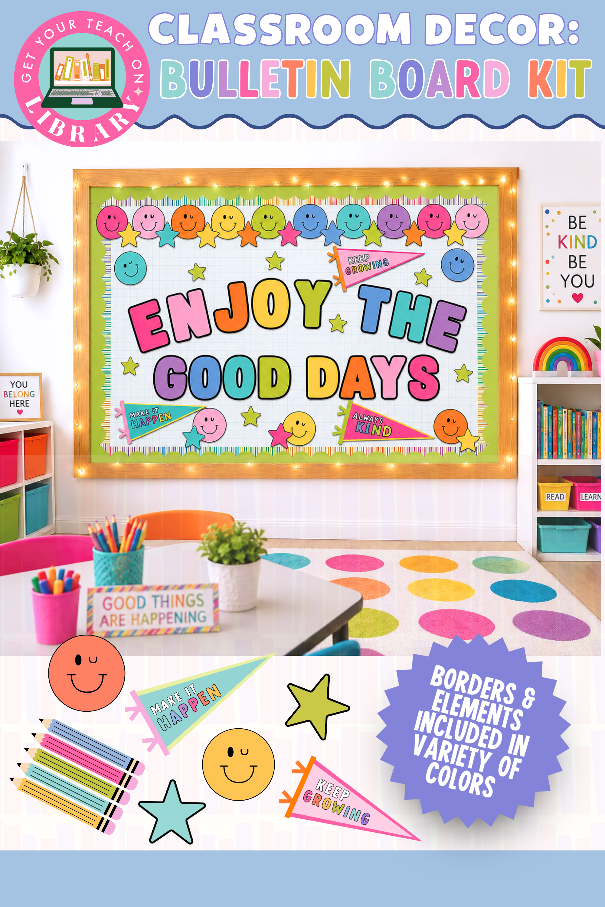 GYTO Classroom Decor: Bulletin Board Kit | Enjoy the Good Days | Bright Classroom Decor