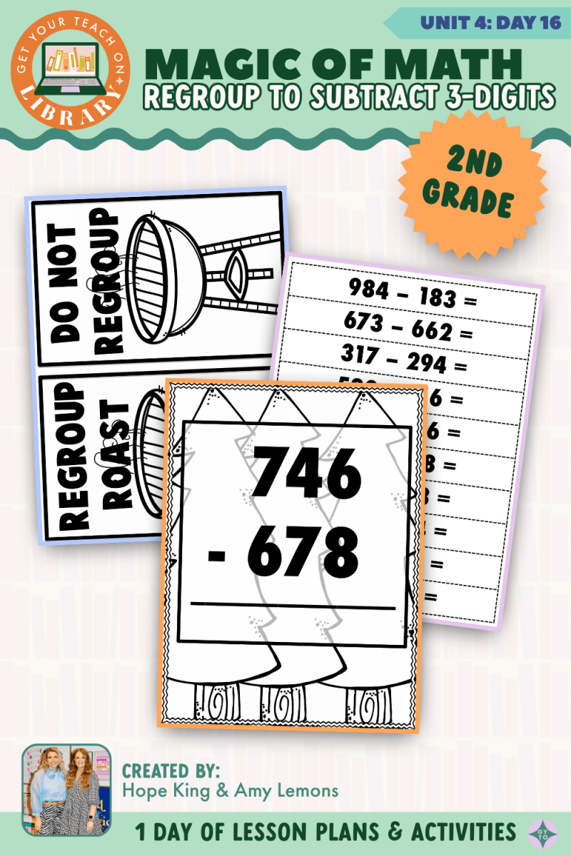 2nd Grade Magic of Math: Unit 4 Day 16 Regroup to Subtract 3-Digit Numbers - Shop GYTO - Get Your Teach On