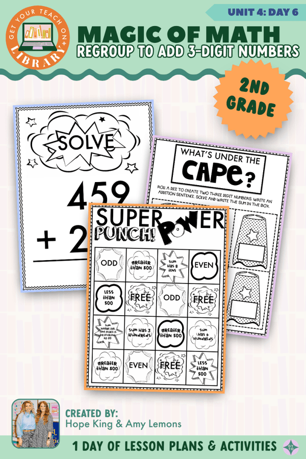 2nd Grade Magic of Math Unit 4 Day 6: Regroup to Add 3-Digit Numbers by Hope King, Amy Lemons and Get Your Teach On