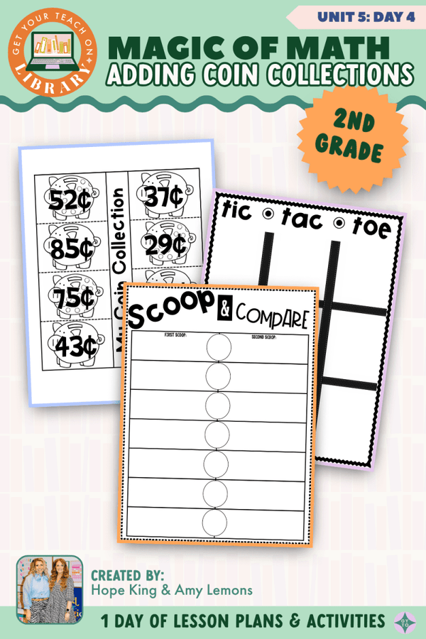 2nd Grade Magic of Math Unit 5 Day 4: Adding Coin Collections by Hope King, Amy Lemons and Get Your Teach On