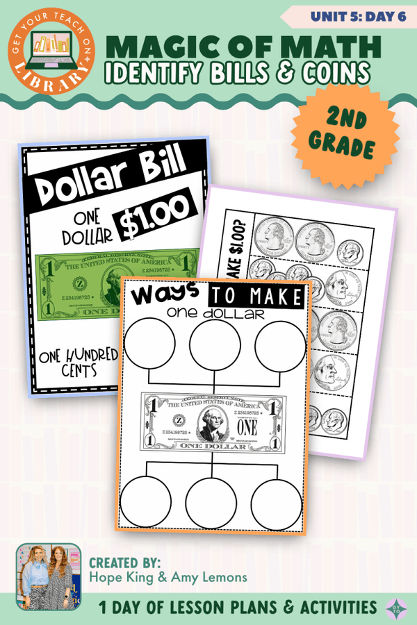 2nd Grade Magic of Math Unit 5 Day 6: Identify Bills and Coins by Hope King, Amy Lemons and Get Your Teach On