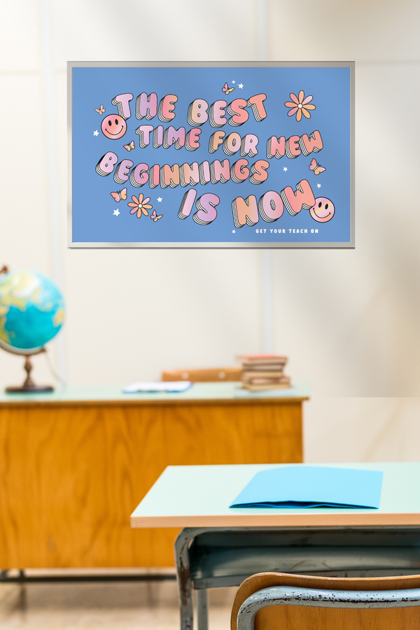 Best Time For New Beginnings Poster – printable inspirational classroom decor by Get Your Teach On