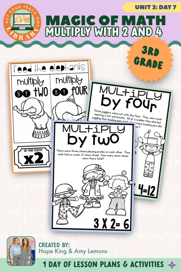 3rd Grade Magic of Math Unit 3 Day 7: Multiply with 2 and 4 by Hope King, Amy Lemons and Get Your Teach On