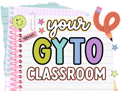 Your GYTO Classroom decor collection
