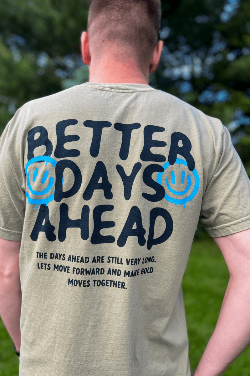 Better Days Ahead Tee - GYTO Collective - Get Your Teach On
