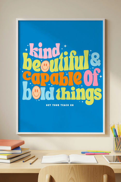 Bold Things Poster – printable inspirational classroom decor by Get Your Teach On