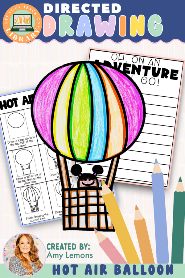 Directed Drawing: Hot Air Balloon with Writing Pages – printable writing resource by Amy Lemons and Get Your Teach On