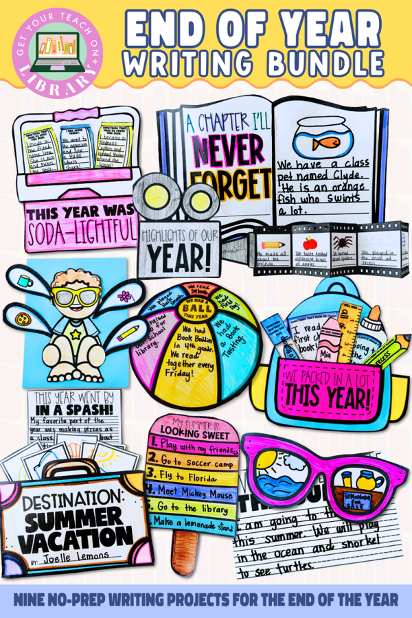 End of Year Bundle: NINE Writing Projects – printable writing resource by Hope King, Amy Lemons and Get Your Teach On