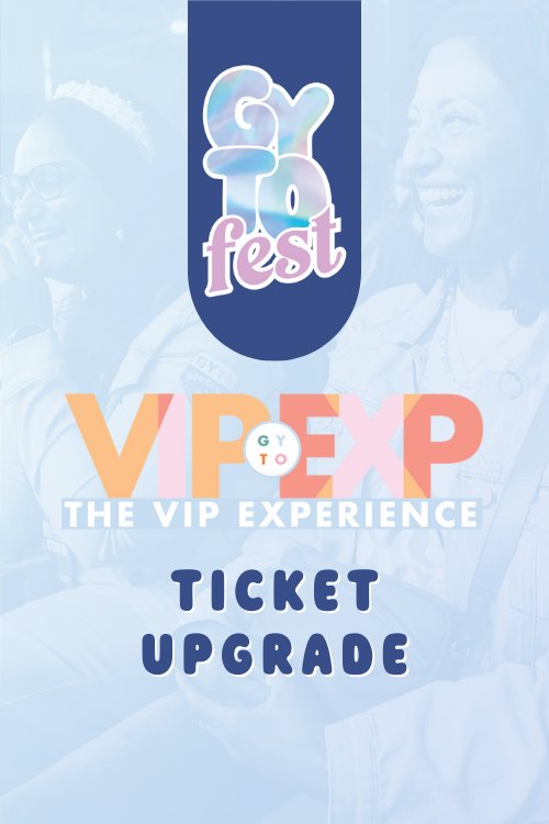 GYTO Fest 2024 - VIP Experience - GYTO Collective - Get Your Teach On