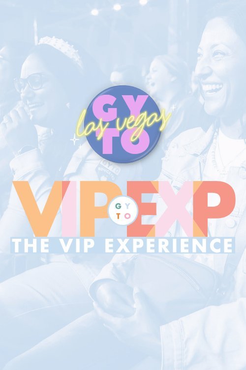 GYTO Las Vegas 2025 - VIP Experience - GYTO Collective - Get Your Teach On